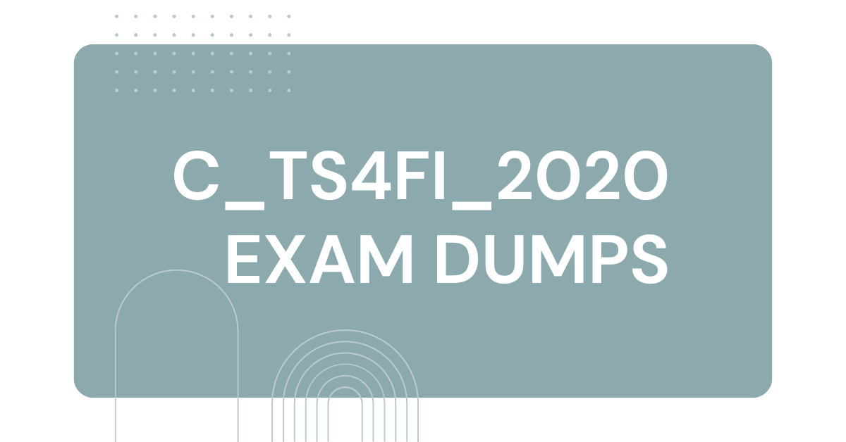 C_TS4FI_2020 Exam Dumps