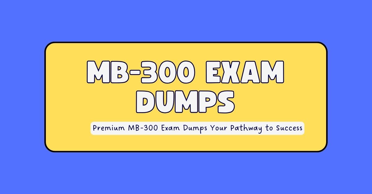 MB-300 Exam Dumps