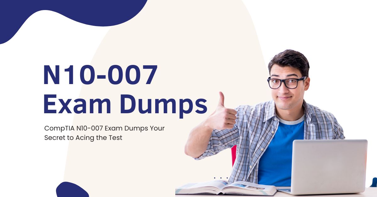 N10-007 Exam Dumps