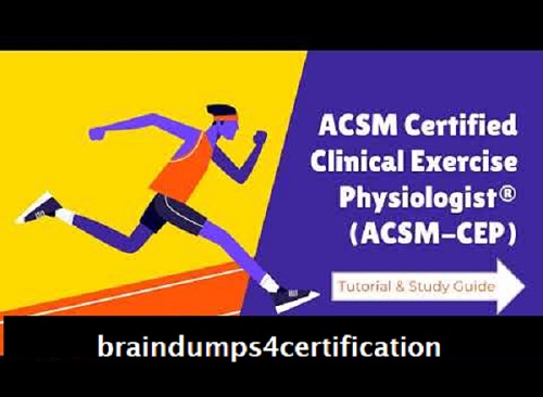ACSM Certified Clinical Exercise Physiologist (ACSM-CEP) 