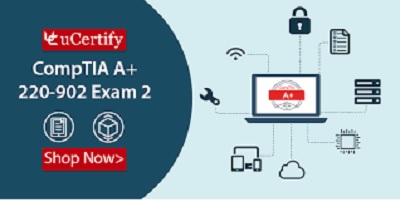 What is CompTIA A+ 220-902 Exam?