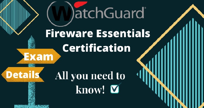 What is WatchGuard Fireware Essentials Certification?