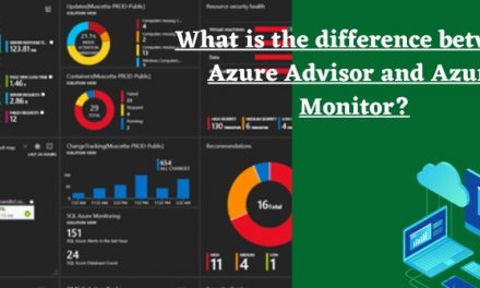 What is the difference between Azure Advisor and Azure