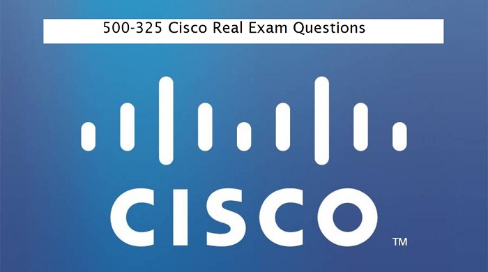 500-325 Cisco Real Exam Questions