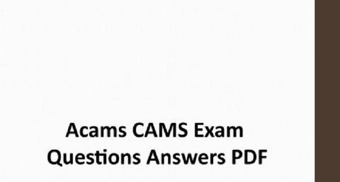 What to Include In CAMS Exam Questions and Answers?