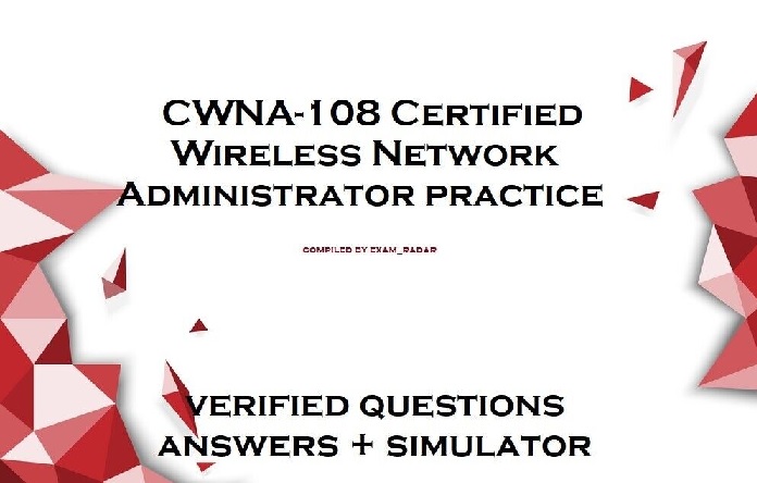  Get CWNA-108 VCE
