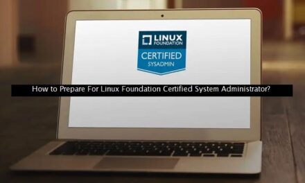 How to Prepare For Linux Foundation Certified System Administrator?
