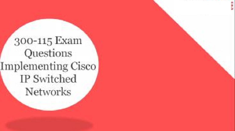 How Pass Cisco CCNP 300-115 Exam in First Attempt
