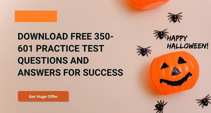 Where to Get Cisco 350-601 Real Exam Questions and Answers FREE?