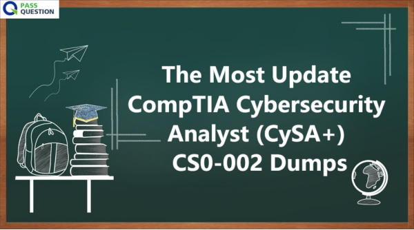 CompTIA CS0-002 Real Exam Questions