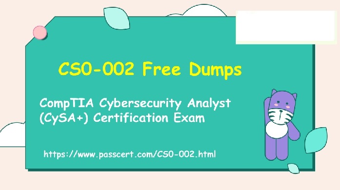 Where to Find CompTIA CS0-002 Real Exam Questions and Answers FREE?