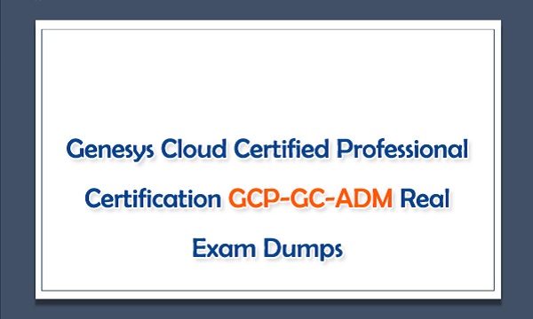 Why Many Peoples Prefer to Use GENESYS Practice Exams and Dumps?