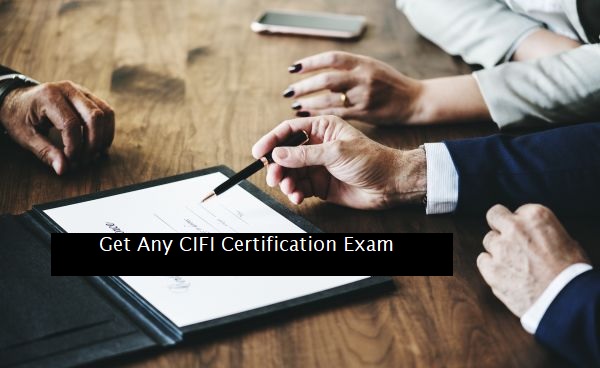 Where To Get Any CIFI Certification Exam You Like!