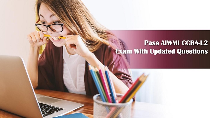 How to Pass AIWMI CCRA Exam in First Attempt?