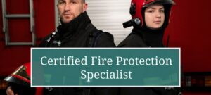 Is it good to be a certified fire protection specialist