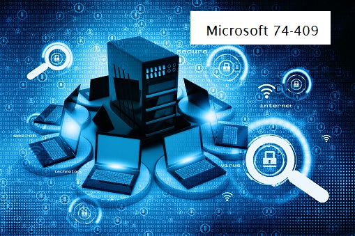 Latest Microsoft 74 409 Actual Free Exam Questions 1