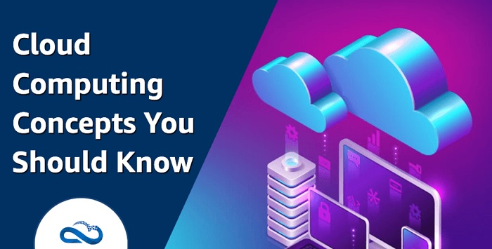 What Cloud Computing Concepts You Should Know?