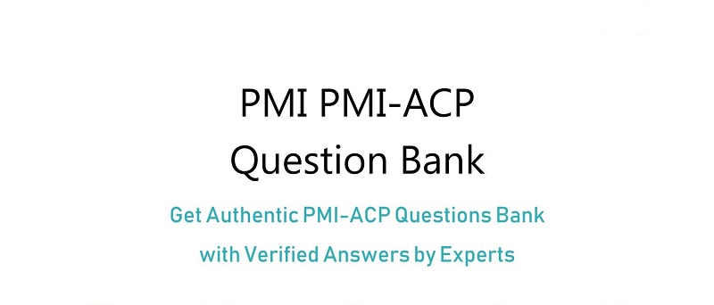 What is the Benefit of Using PMI-ACP Questions and Answers