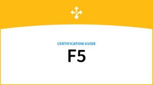 What is the Best Complete F5 Certification Guide