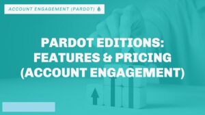 What's the difference with Pardot Editions