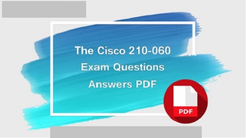 Where To Get Latest Cisco 210-060 Actual Free Exam Questions?