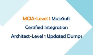 Where to Get MuleSoft Exam MCIA-Level-1 Dumps Questions