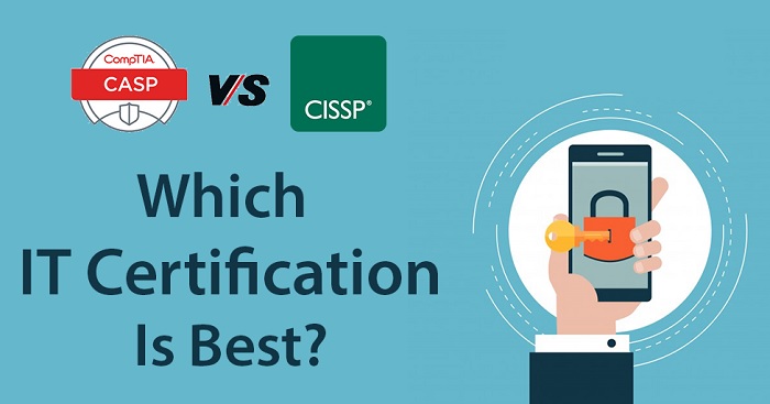 Which is the Best Between CASP Vs CISSP Security Certifications?