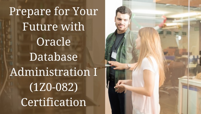 Oracle 1Z0-082 Certification Exam Syllabus