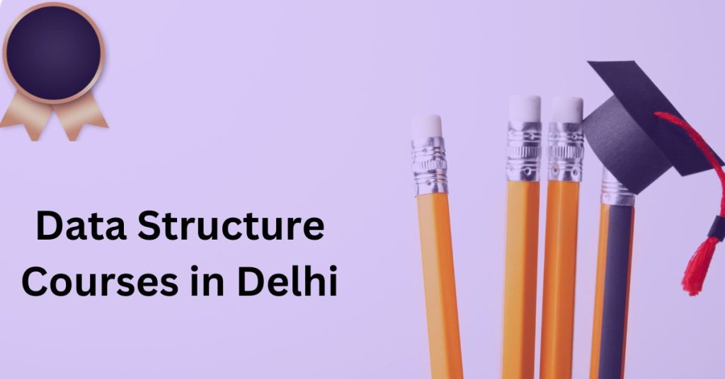 Data Structure Courses in Delhi