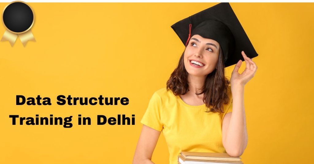 Data Structure Training in Delhi