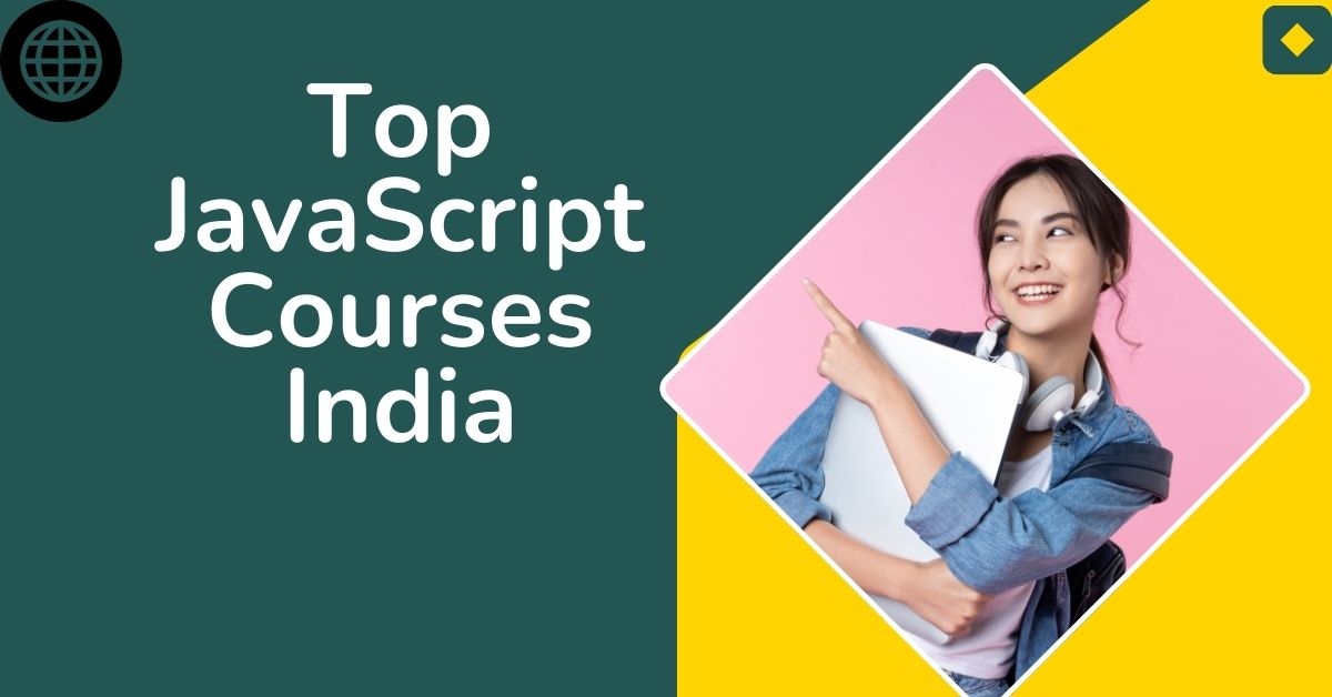 Top JavaScript Courses India 7 Expert Picks to Elevate Your Skills