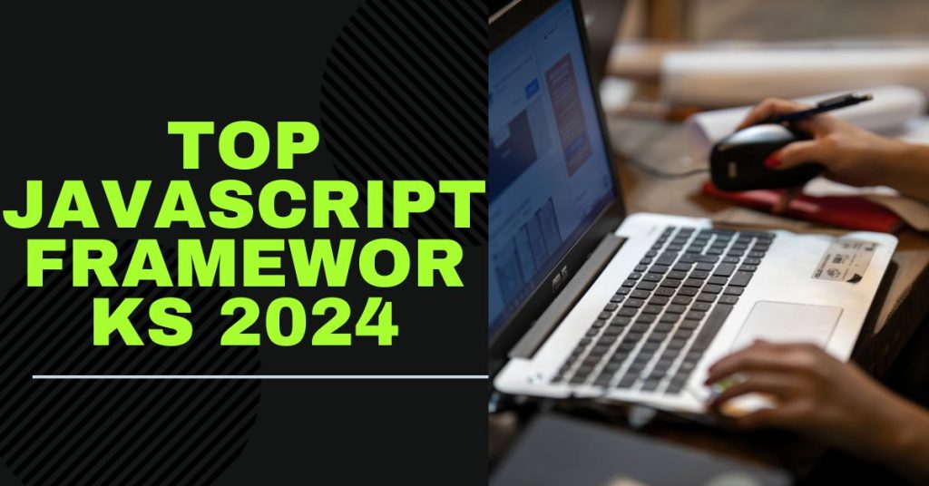 Top JavaScript Frameworks 2024